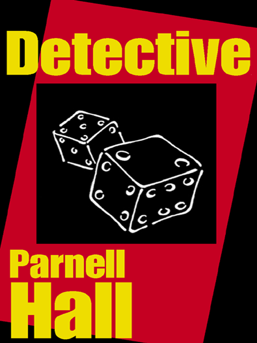 Title details for Detective by Parnell Hall - Available